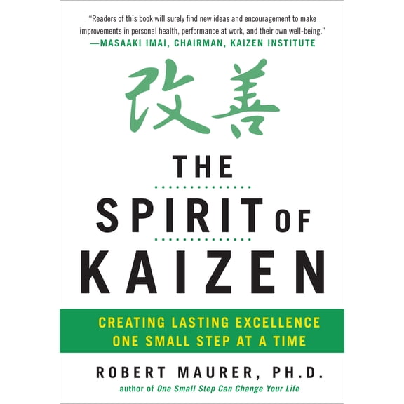 Pre-Owned The Spirit of Kaizen: Creating Lasting Excellence One Small Step at a Time (Hardcover) 0071796177 9780071796170