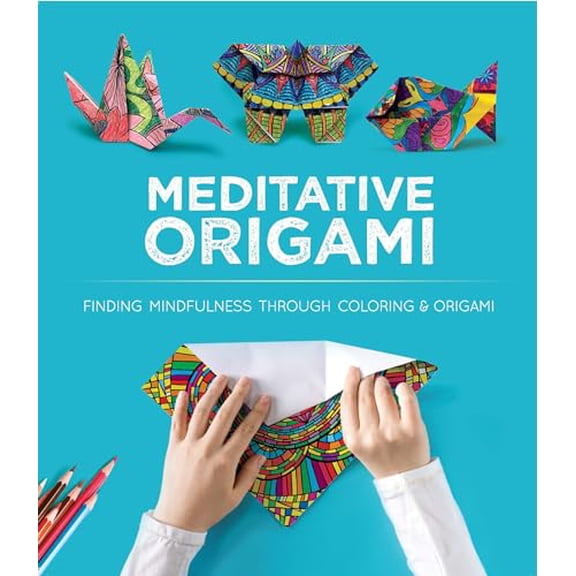 Pre-Owned Meditative Origami: Finding Mindfulness Through Coloring and Origami (Paperback) 0486837432 9780486837437