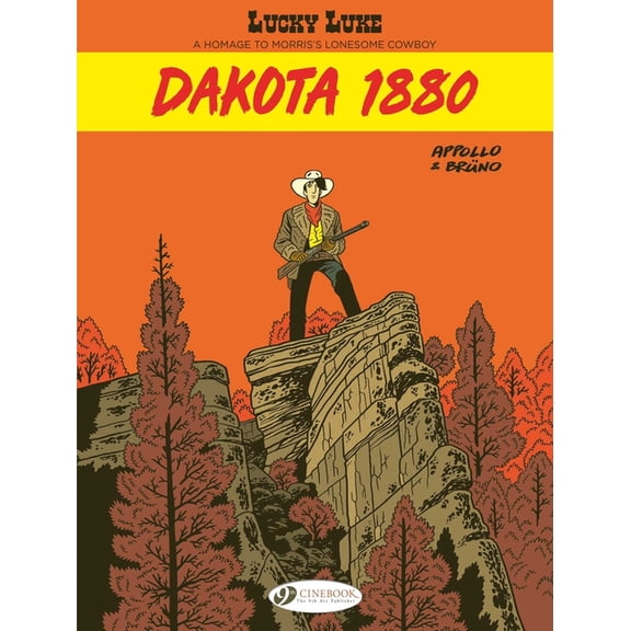 Lucky Luke by ... Lucky Luke By... Appollo and Bruno: Dakota 1880, (Paperback)
