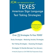 TEXES American Sign Language - Test Taking Strategies: TEXES 184 ASL Exam - Free Online Tutoring - New 2020 Edition - The latest strategies to pass your exam. (Paperback)
