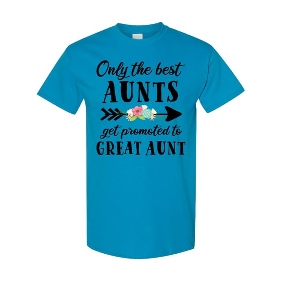 Inktastic Only the Best Aunts Get Promoted to Great Aunt T-Shirt