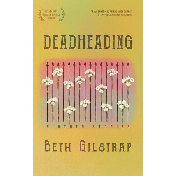 Deadheading and Other Stories, (Paperback)
