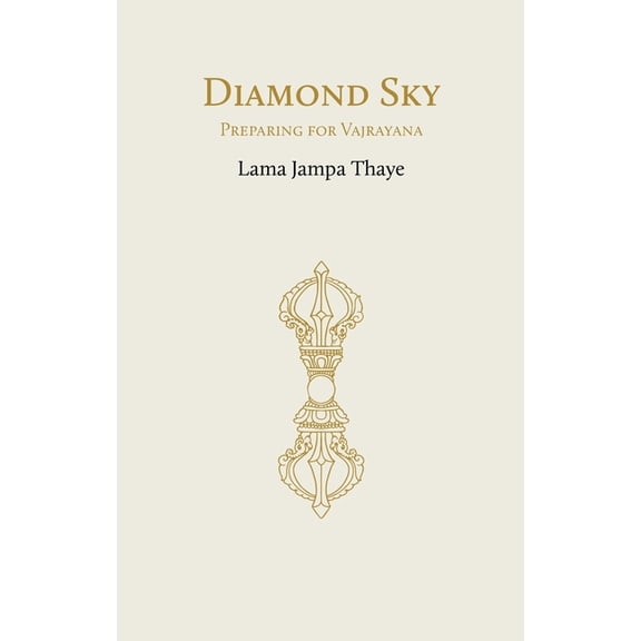 Diamond Sky: Preparing for Vajrayana, (Paperback)