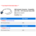 thumbnail image 2 of 4WD Actuator Connector - Compatible with 1996 - 1997 Chevy Tahoe 4WD, 2 of 2