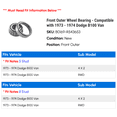 thumbnail image 2 of Front Outer Wheel Bearing - Compatible with 1973 - 1974 Dodge B100 Van, 2 of 2
