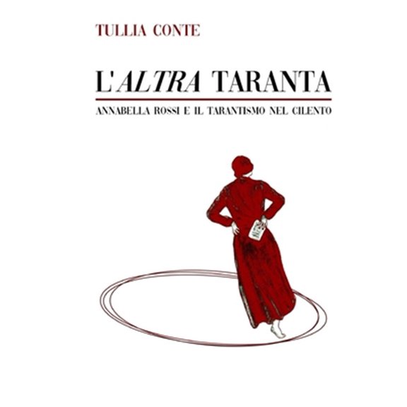 Pre-Owned Materiali Per La Conoscenza L'altra taranta: Annabella Rossi e il tarantismo nel Cilento, Book 1, (Paperback)