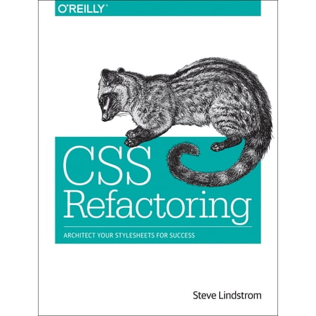 Pre-Owned CSS Refactoring: Architect Your Stylesheets for Success (Paperback) 1491906421 9781491906422