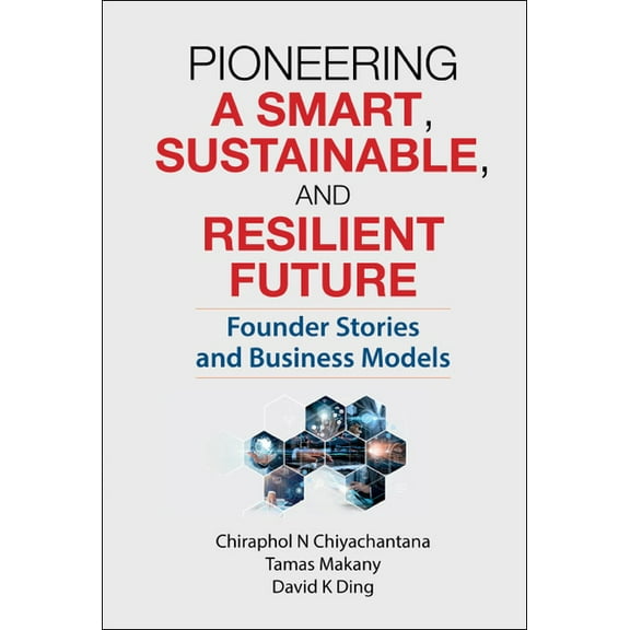 Pioneering a Smart, Sustainable, and Resilient Future, (Hardcover)