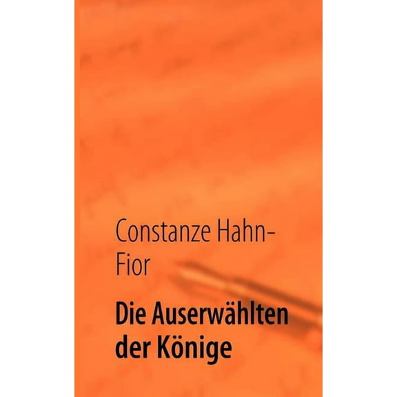Die AuserwÃ¤hlten der KÃ¶nige: Rettung der Jahreszeiten, (Paperback)