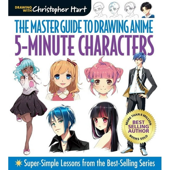Master Guide to Drawing Anime Master Guide to Drawing Anime: 5-Minute Characters: Super-Simple Lessons from the Best-Selling Series, (Paperback)
