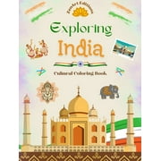 Exploring India - Cultural Coloring Book - Creative Designs of Indian Symbols: The Incredible Indian Culture Brought Together in an Amazing Coloring Book (Hardcover)