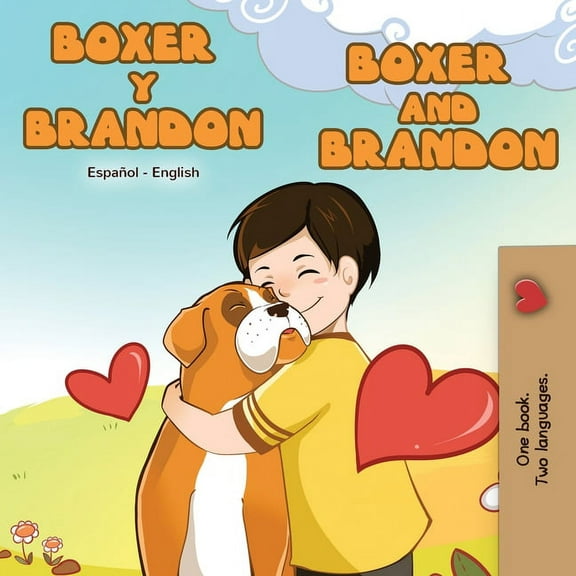 Spanish English Bilingual Collection Boxer y Brandon Boxer and Brandon: Spanish English Bilingual Book, (Paperback)