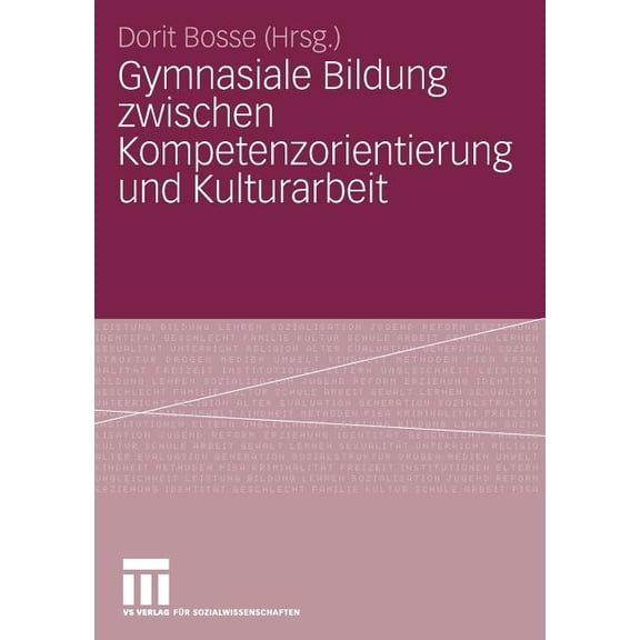 Gymnasiale Bildung Zwischen Kompetenzorientierung Und Kulturarbeit, (Paperback)