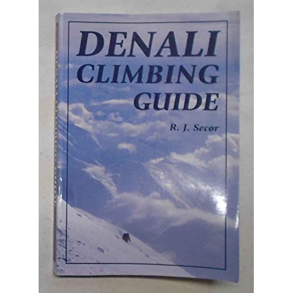 Pre-Owned Denali Climbing Guide (Paperback) 0811727173 9780811727174