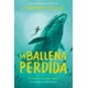 thumbnail image 1 of Libro La Ballena Perdida Tapa Blanda, Autor Hannah Gold, Editorial Duomo Ediciones, 1 of 2