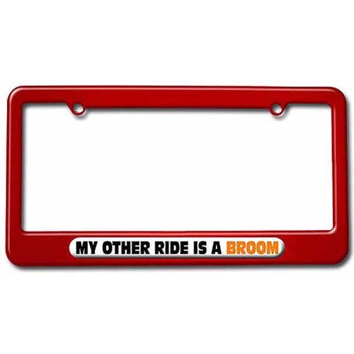 My Other Ride Is A Broom License Plate Tag Frame, Multiple Colors