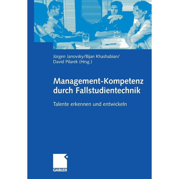 Management-Kompetenz Durch Fallstudientechnik: Talente Erkennen Und Entwickeln, (Paperback)
