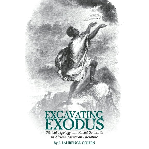Clemson University Press: African Americ Excavating Exodus: Biblical Typology and Racial Solidarity in African American Literature, (Paperback)
