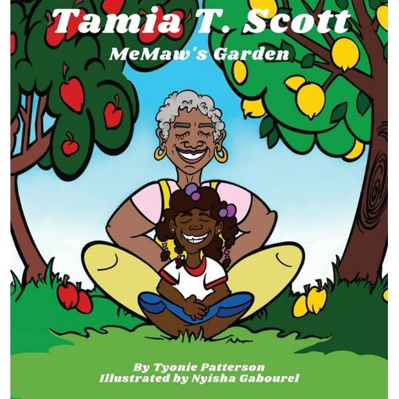 Tamia T. Scott: MeMaw's Garden, (Hardcover)