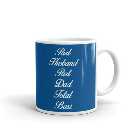 

Part Husband Part Dad Todat Boss Coffee Tea Ceramic Mug Office Work Cup Gift