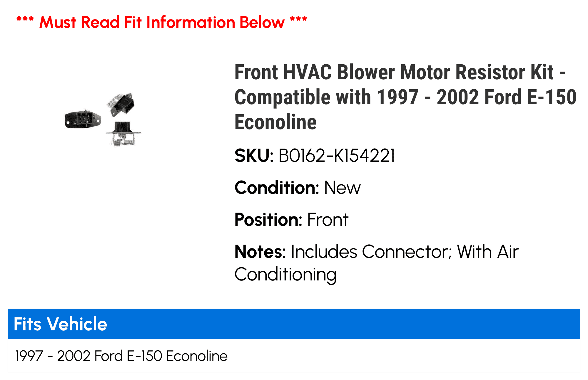 Front HVAC Blower Motor Resistor Kit - Compatible with 1997 - 2002 Ford E-150 Econoline 1998 1999 2000 2001