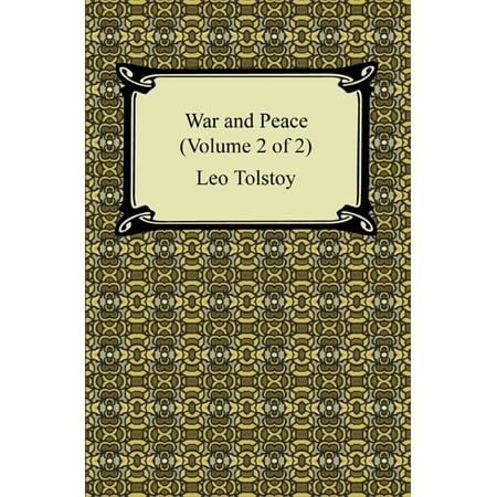 War and Peace (Volume 2 of 2) - eBook (Best Edition Of War And Peace)