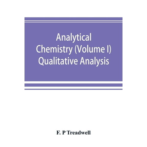 Analytical chemistry (Volume I) Qualitative Analysis, (Paperback)