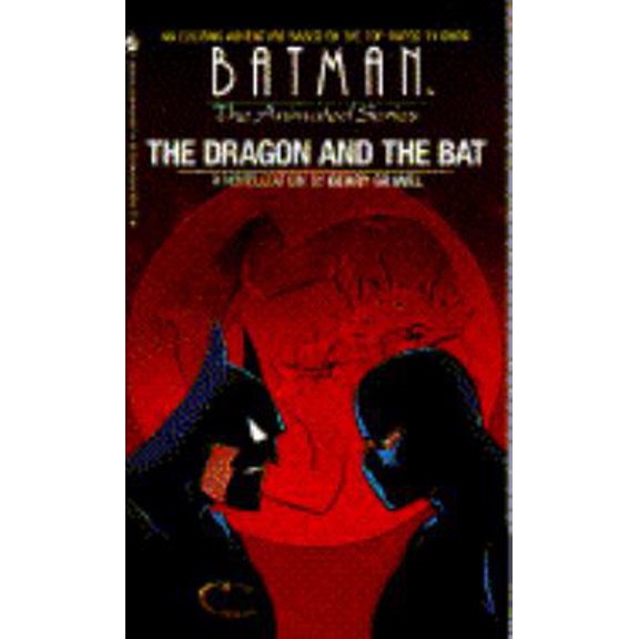 Pre-Owned BATMAN: THE DRAGON AND THE BAT (Batman the Animated Series) (Unknown) 0553566083 9780553566086
