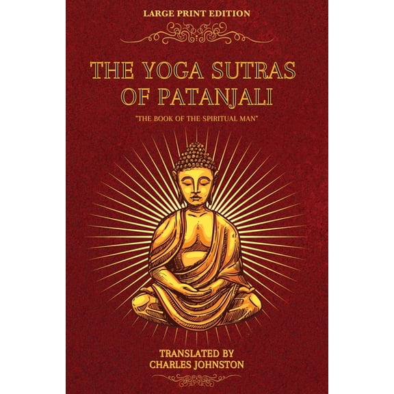 The Yoga Sutras of Patanjali: "The Book of the Spiritual Man", (Paperback)