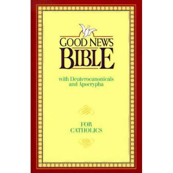 Pre-Owned Good News Bible: Good News With Deuterocanonicals/Apocrypha Today's English Version for Catholics 2nd Edition (Hardcover) 0840712715 9780840712714