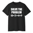 thumbnail image 3 of Solve the Problem 67 T-Shirt – Funny Meme Math Joke Tee, Unisex Internet Humor Shirt for Students & Teachers, 3 of 5