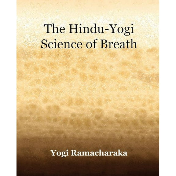 The Hindu-Yogi Science of Breath (1903) (Paperback)
