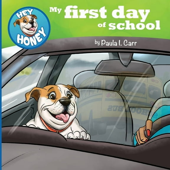 Hey Honey: My First Day of School, (Paperback)