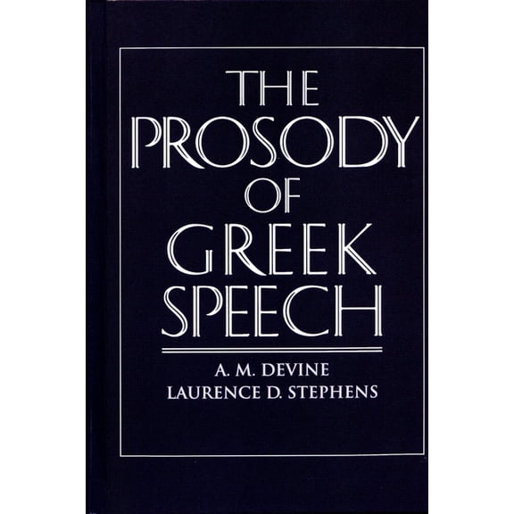 The Prosody of Greek Speech, (Paperback)