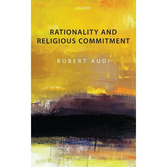 Rationality and Religious Commitment, (Hardcover)