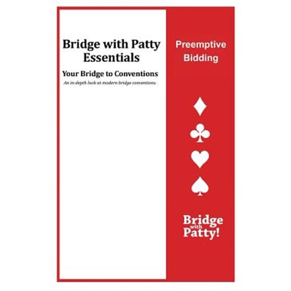 Pre-Owned Preemptive Bidding: Bridge with Patty Essentials: Preemptive Bidding