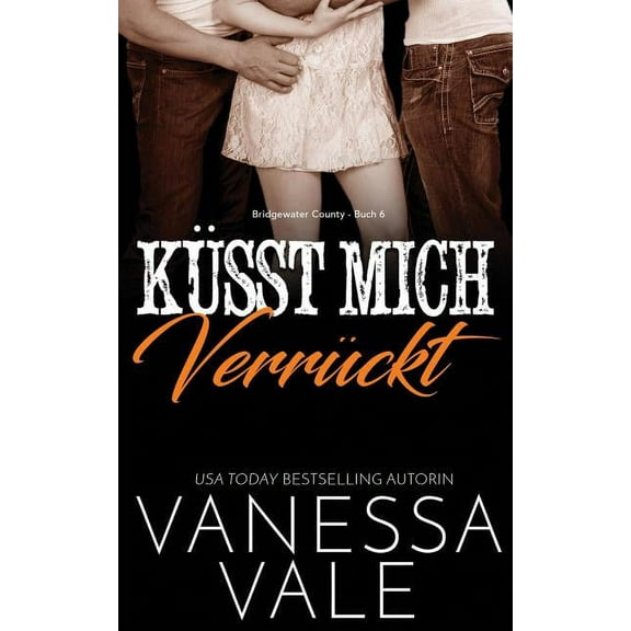 Bridgewater County Küsst Mich Verrückt, Book 6, (Paperback)