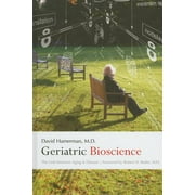 Geriatric Bioscience: The Link Between Aging and Disease (Hardcover)