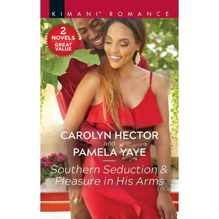 Southern Seduction & Pleasure in His Arms : A 2-In-1 (Best Southern Romance Novels)