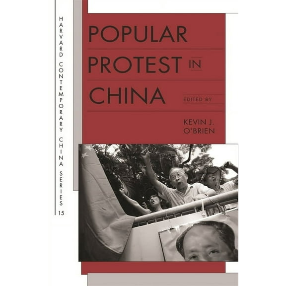 Harvard Contemporary China: Popular Protest in China (Paperback)