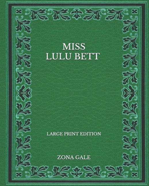 Miss Lulu Bett Large Print Edition (Paperback)