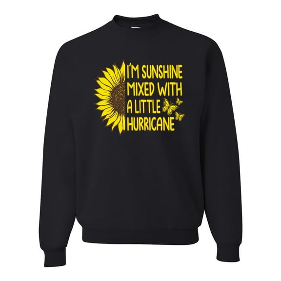 Wild Bobby, I'm Sunshine Mixed With A Little Hurricane , Inspirational/Christian, Unisex Crewneck Graphic Sweatshirt, Black, Small
