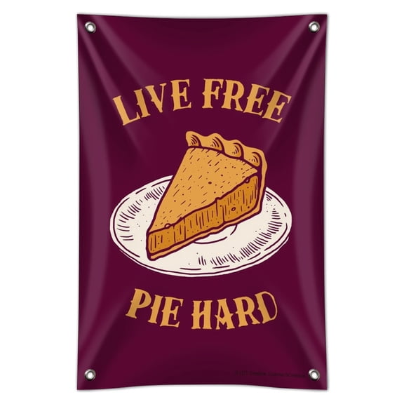 Live Free Pie Hard Funny Humor Home Business Office Sign