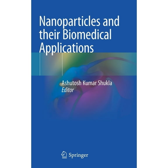Nanoparticles and Their Biomedical Applications, (Hardcover)