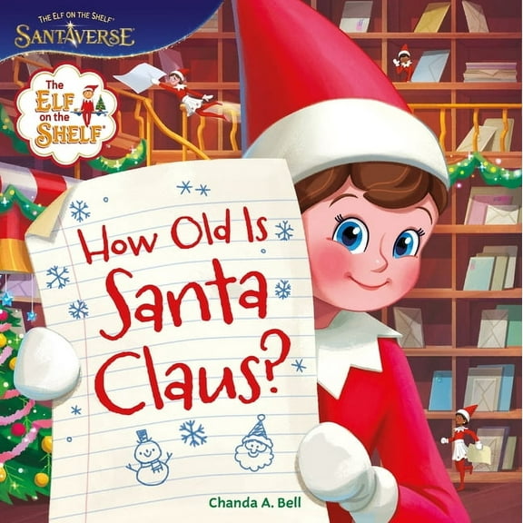 Elf on the Shelf The Elf on the Shelf: How Old Is Santa Claus?, Book 5, (Hardcover)