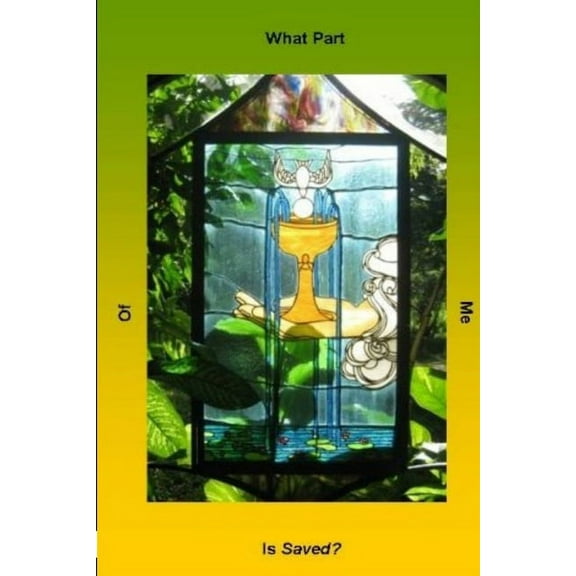 What Part of Me Is Saved?, (Paperback)