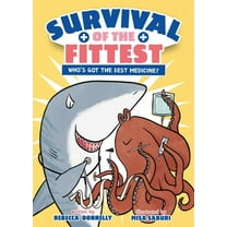 Survival of the Fittest Survival of the Fittest: Who's Got the Best Medicine?, Book 2, (Hardcover)