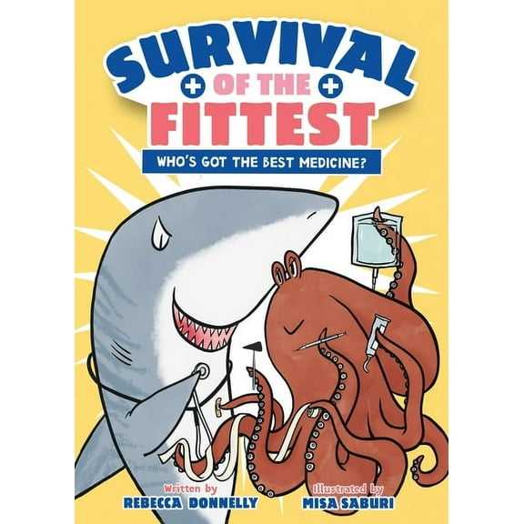 Survival of the Fittest Survival of the Fittest: Who's Got the Best Medicine?, Book 2, (Hardcover)