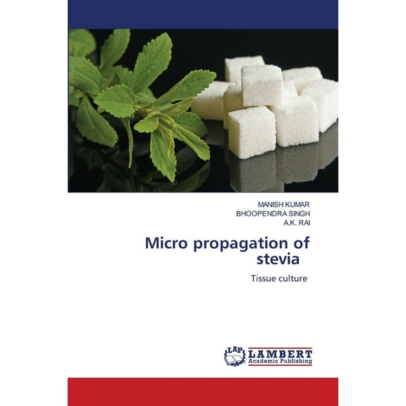 Micro propagation of stevia, (Paperback)