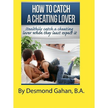 How to Catch a Cheating Lover - eBook (Best Way To Catch Someone Cheating)